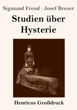 Studien über Hysterie (Großdruck)