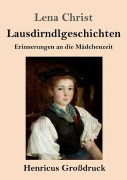 Lausdirndlgeschichten (Großdruck)