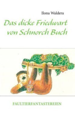 dicke Friedwart von Schnorch Buch
