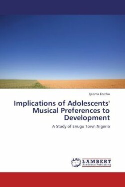 Implications of Adolescents' Musical Preferences to Development