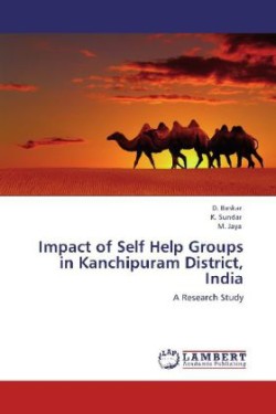 Impact of Self Help Groups in Kanchipuram District, India