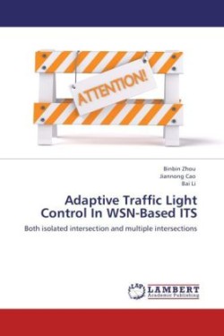 Adaptive Traffic Light Control In WSN-Based ITS