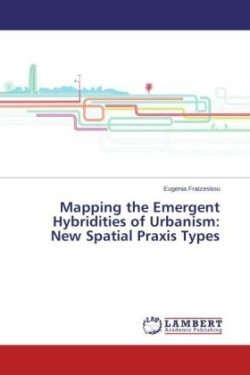 Mapping the Emergent Hybridities of Urbanism