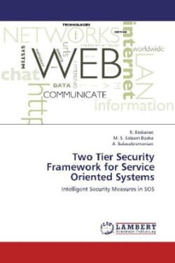 Two Tier Security Framework for Service Oriented Systems