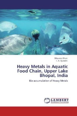 Heavy Metals in Aquatic Food Chain, Upper Lake Bhopal, India