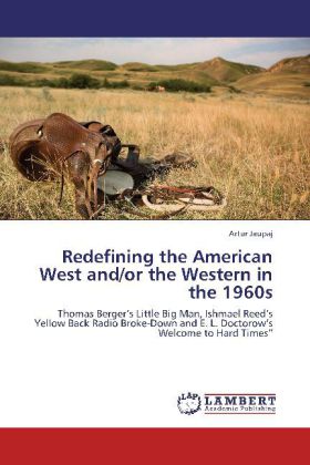 Redefining the American West And/Or the Western in the 1960s