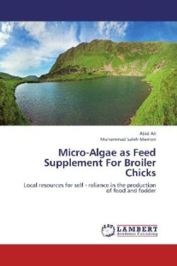 Micro-Algae as Feed Supplement for Broiler Chicks