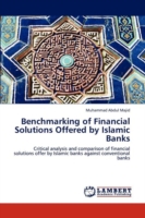 Benchmarking of Financial Solutions Offered by Islamic Banks