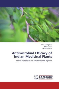 Antimicrobial Efficacy of Indian Medicinal Plants
