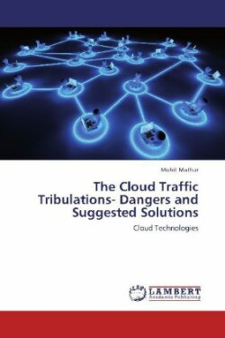 Cloud Traffic Tribulations- Dangers and Suggested Solutions