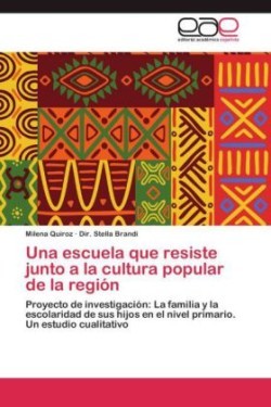 escuela que resiste junto a la cultura popular de la región