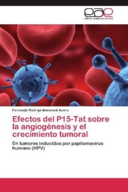 Efectos del P15-Tat Sobre La Angiogenesis y El Crecimiento Tumoral