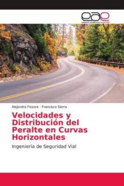 Velocidades y Distribución del Peralte en Curvas Horizontales