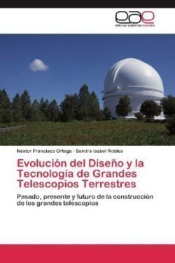 Evolucion del Diseno y La Tecnologia de Grandes Telescopios Terrestres