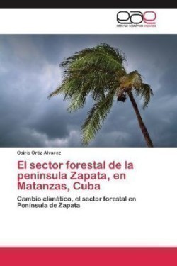 Sector Forestal de La Peninsula Zapata, En Matanzas, Cuba