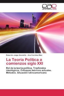 Teoria Politica a Comienzos Siglo XXI