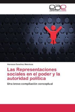 Representaciones Sociales En El Poder y La Autoridad Politica