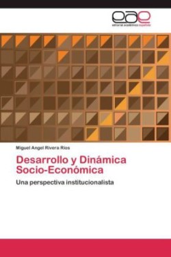 Desarrollo y Dinámica Socio-Económica