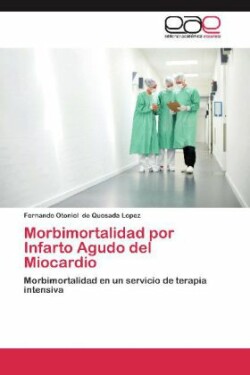 Morbimortalidad Por Infarto Agudo del Miocardio