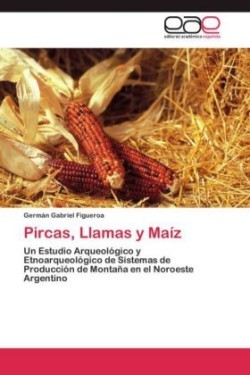 Pircas, Llamas y Maíz