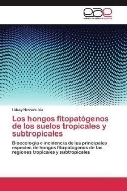 Hongos Fitopatogenos de Los Suelos Tropicales y Subtropicales