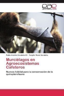 Murcielagos En Agroecosistemas Cafeteros