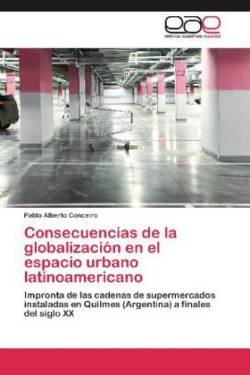 Consecuencias de La Globalizacion En El Espacio Urbano Latinoamericano