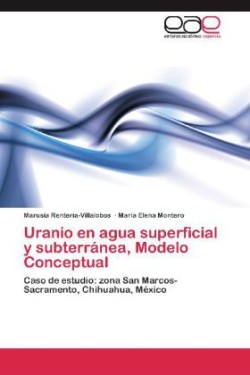 Uranio En Agua Superficial y Subterranea, Modelo Conceptual
