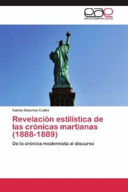 Revelacion Estilistica de Las Cronicas Martianas (1888-1889)