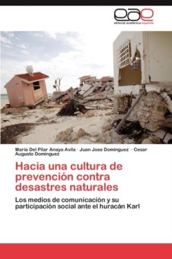 Hacia Una Cultura de Prevencion Contra Desastres Naturales