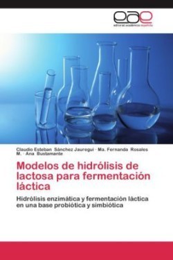 Modelos de Hidrolisis de Lactosa Para Fermentacion Lactica