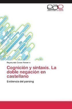Cognicion y Sintaxis. La Doble Negacion En Castellano