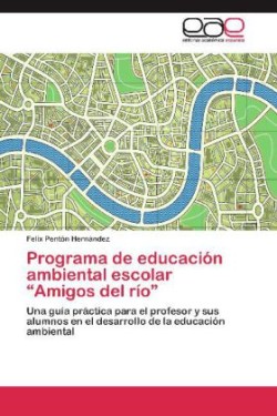 Programa de Educacion Ambiental Escolar "Amigos del Rio"