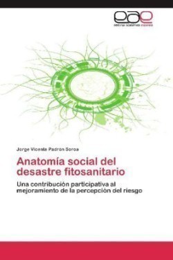 Anatomia Social del Desastre Fitosanitario