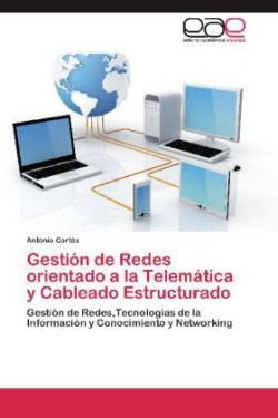 Gestion de Redes Orientado a la Telematica y Cableado Estructurado