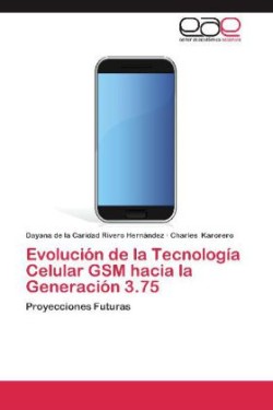 Evolucion de La Tecnologia Celular GSM Hacia La Generacion 3.75