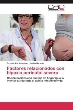 Factores Relacionados Con Hipoxia Perinatal Severa