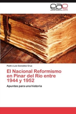 Nacional Reformismo En Pinar del Rio Entre 1944 y 1952
