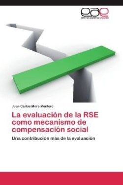 Evaluacion de La Rse Como Mecanismo de Compensacion Social