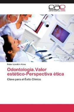 Odontología.Valor estético-Perspectiva ética