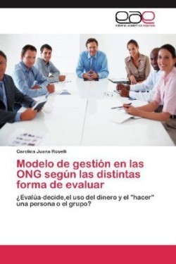 Modelo de Gestion En Las Ong Segun Las Distintas Forma de Evaluar