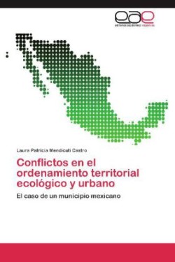 Conflictos En El Ordenamiento Territorial Ecologico y Urbano