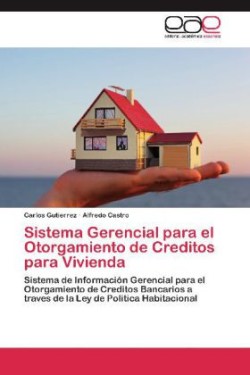 Sistema Gerencial Para El Otorgamiento de Creditos Para Vivienda