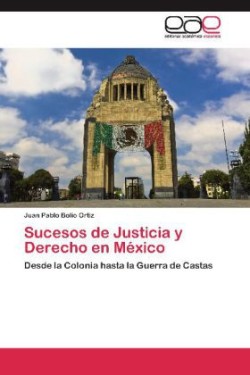 Sucesos de Justicia y Derecho En Mexico
