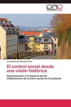 Control Social Desde Una Vision Historica