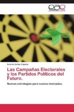Campanas Electorales y Los Partidos Politicos del Futuro.