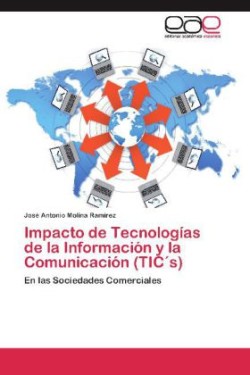 Impacto de Tecnologias de La Informacion y La Comunicacion (Tics)