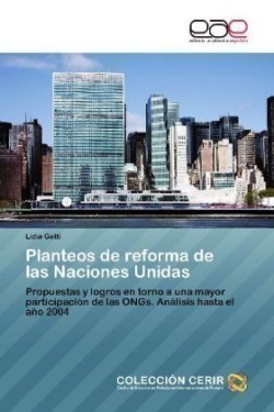 Planteos de Reforma de Las Naciones Unidas