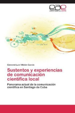 Sustentos y Experiencias de Comunicacion Cientifica Local