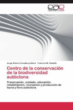 Centro de La Conservacion de La Biodiversidad Autoctona